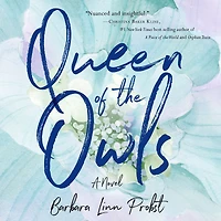 Queen of the Owls: A Novel