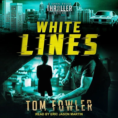 White Lines: A John Tyler Thriller