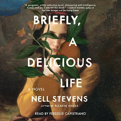 Briefly, A Delicious Life: Novel
