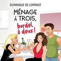 Ménage à trois, bordel à deux