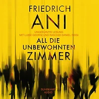 All die unbewohnten Zimmer (Ungekürzt)