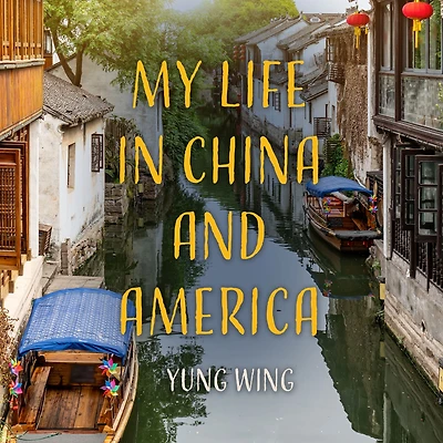 My Life China and America