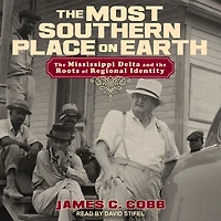 the Most Southern Place on Earth: Mississippi Delta and Roots of Regional Identity