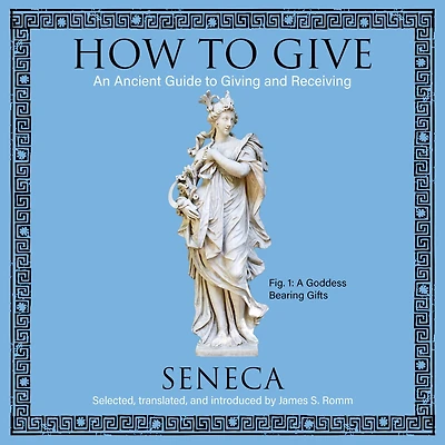 How to Give: An Ancient Guide Giving and Receiving