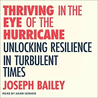 Thriving the Eye of Hurricane: Unlocking Resilience Turbulent Times