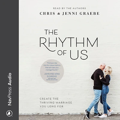 the Rhythm of Us: Create Thriving Marriage You Long For