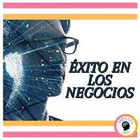 Éxito En Los Negocios