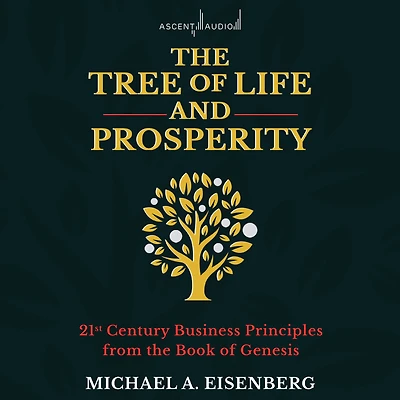 the Tree of Life and Prosperity: 21st Century Business Principles from Book Genesis