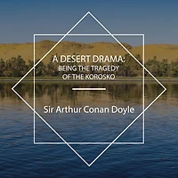 A Desert Drama Being The Tragedy Of Korosko