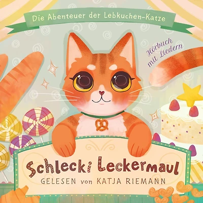 Schlecki Leckermaul, die Abenteuer der Lebkuchen-Katze: Hörbuch mit Liedern, gelesen von Katja Riemann