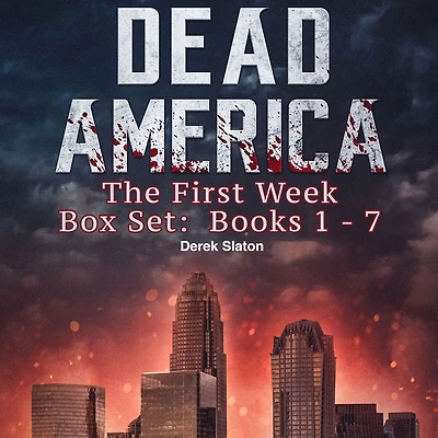 Dead America: The First Week Books 1-7 Box Set