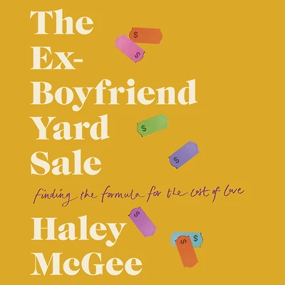 the Ex-Boyfriend Yard Sale: Finding a Formula for Cost of Love