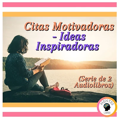 Citas Motivadoras - Ideas Inspiradoras (Serie de 2 Audiolibros)