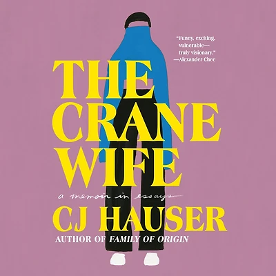 The Crane Wife: A Memoir Essays