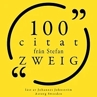 100 citat från Stefan Zweig: Samling 100 Citat