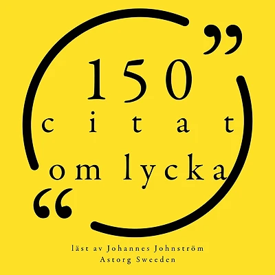 100 citat om lycka: Samling 100 Citat