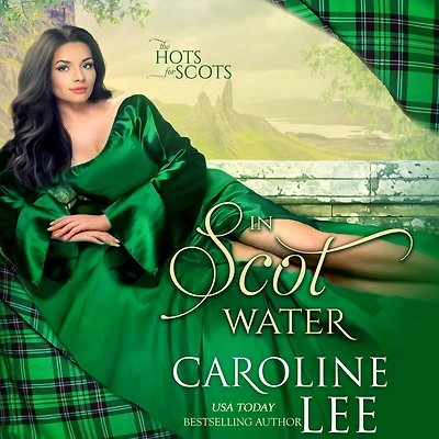 In Scot Water: The Hots for Scots, Book 4