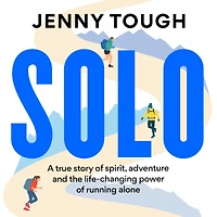 Solo: What running across mountains taught me about life