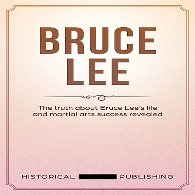 Bruce Lee: The truth about Bruce Lee's life and martial arts success revealed
