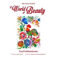 A World of Beauty: Tales from Pavlysh