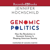 Genomic Politics: How the Revolution Science Is Shaping American Society