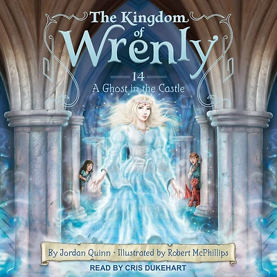 A Ghost the Castle (The Kingdom of Wrenly Series #14)