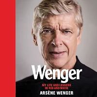 Wenger: My Life and Lessons in Red & White