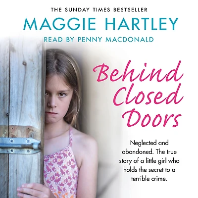 Behind Closed Doors: The true and heart-breaking story of little Nancy