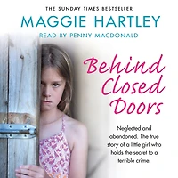 Behind Closed Doors: The true and heart-breaking story of little Nancy