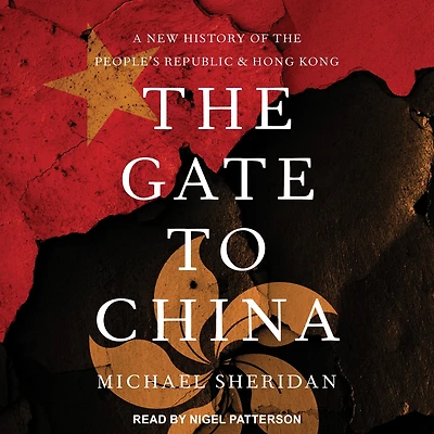 the Gate to China: A New History of People's Republic and Hong Kong