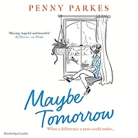 Maybe Tomorrow: 'As heartbreaking as it is uplifting' - the new novel from author of Home