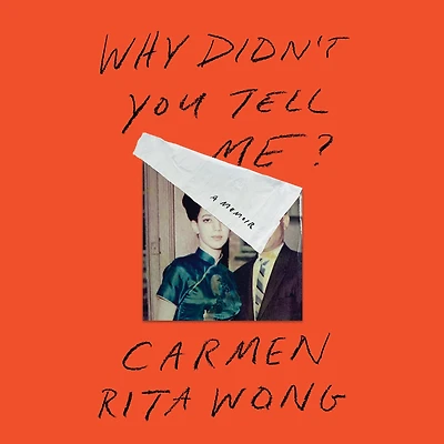 Why Didn't You Tell Me?: A Memoir