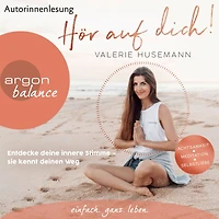 Hör auf dich! - Entdecke deine innere Stimme sie kennt deinen Weg (Ungekürzte Lesung)