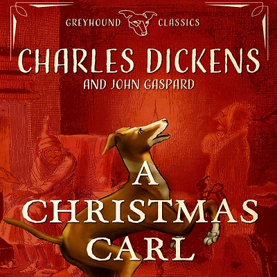 A Christmas Carl: Greyhound Ghost Story of