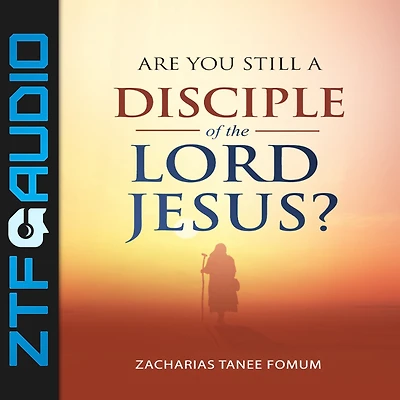 Are You Still a Disciple of The Lord Jesus? (Practical Helps For Overcomers, #22)