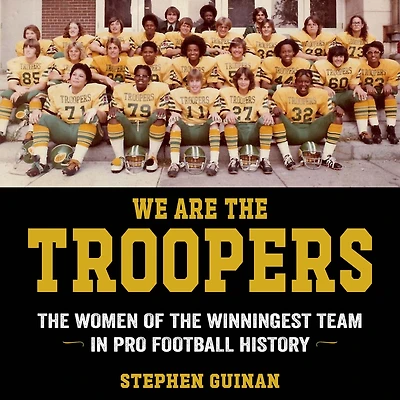 We Are the Troopers: Women of Winningest Team Pro Football History