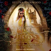 A Trial of Thorns: A Fae Beauty and the Beast Retelling