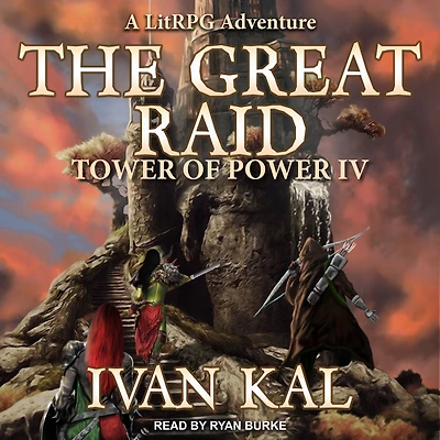 The Great Raid: A LitRPG Adventure