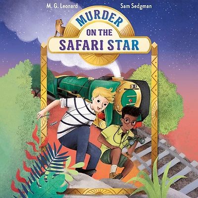 Murder on the Safari Star (Adventures Trains #3)