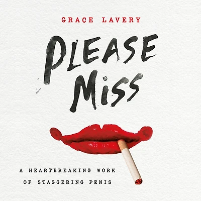 Please Miss: A Heartbreaking Work of Staggering Penis