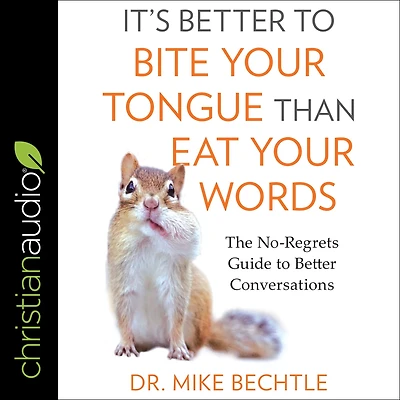 It's Better to Bite Your Tongue Than Eat Words: The No-Regrets Guide Conversations