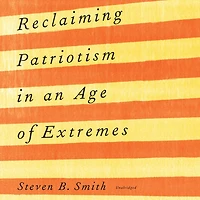 Reclaiming Patriotism an Age of Extremes