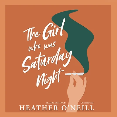 The Girl Who Was Saturday Night: A Novel
