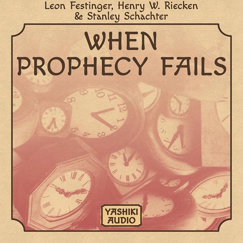 When Prophecy Fails: a Social and Psychological Study of Modern Group that Predicted the Destruction World