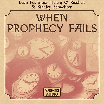 When Prophecy Fails: a Social and Psychological Study of Modern Group that Predicted the Destruction World