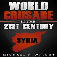 World Crusade the 21st Century: A Book Inspired by God