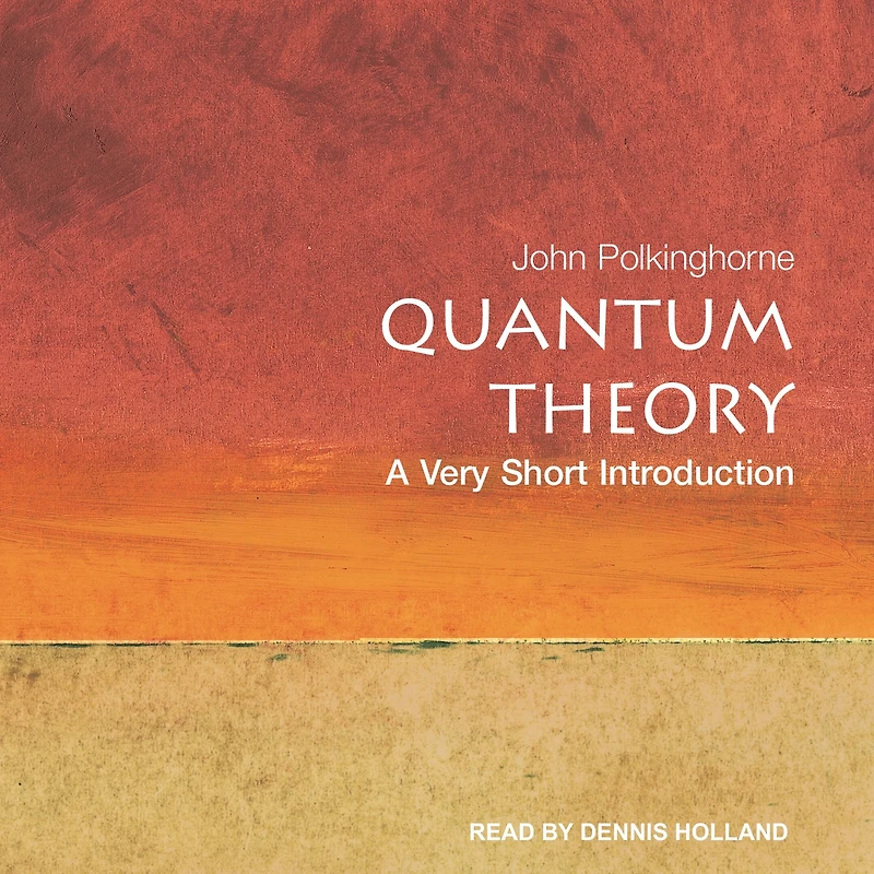 Quantum Theory: A Very Short Introduction