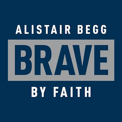 Brave by Faith: God-Sized Confidence a Post-Christian World