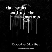 the Hands Pulling Strings (The of Time, #2)
