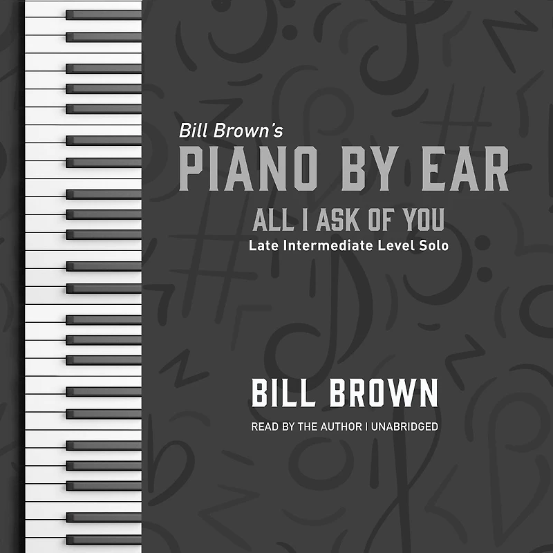 All I Ask of You: Late Intermediate Level Solo